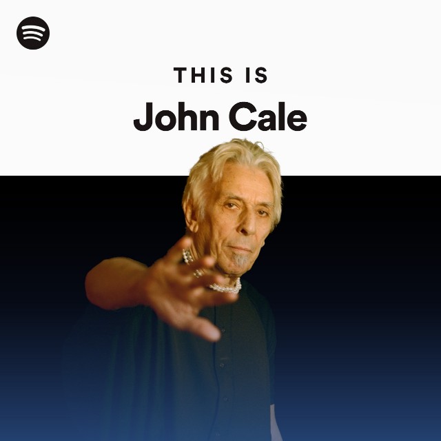 This Is John Cale - playlist by Spotify | Spotify