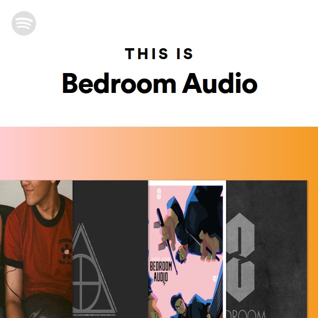 This Is Bedroom Audio Playlist By Spotify Spotify