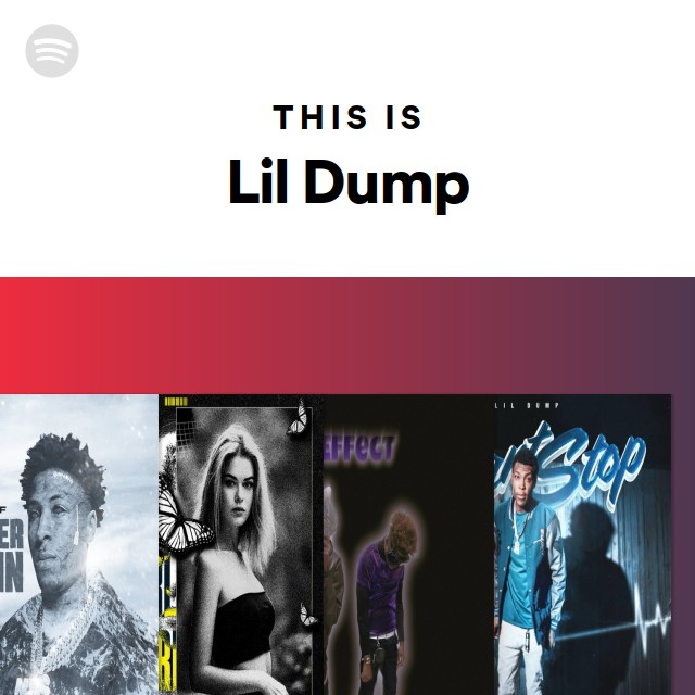 this-is-lil-dump-playlist-by-spotify-spotify