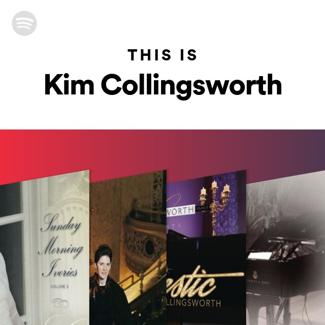 This Is Kim Collingsworth playlist by Spotify Spotify