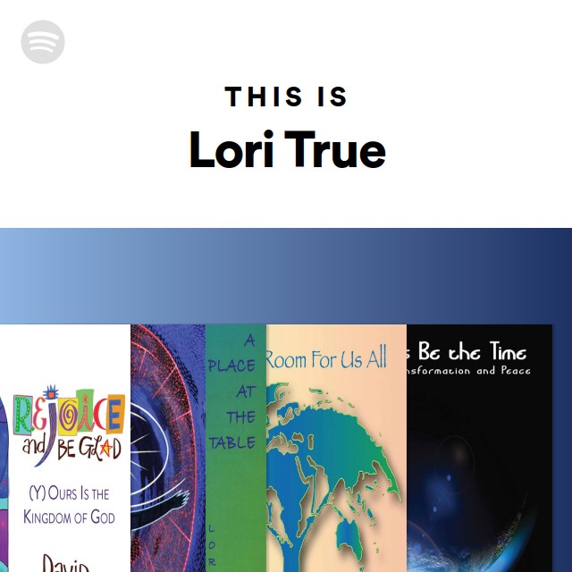 This Is Lori True - playlist by Spotify | Spotify