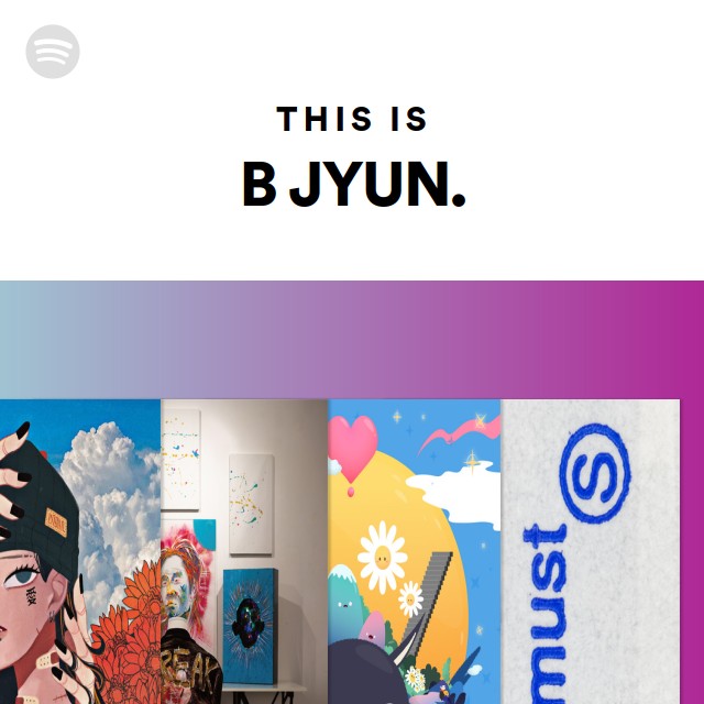 This Is B JYUN. - Playlist By Spotify | Spotify