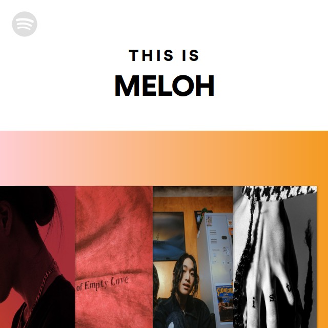 This Is MELOH - playlist by Spotify | Spotify