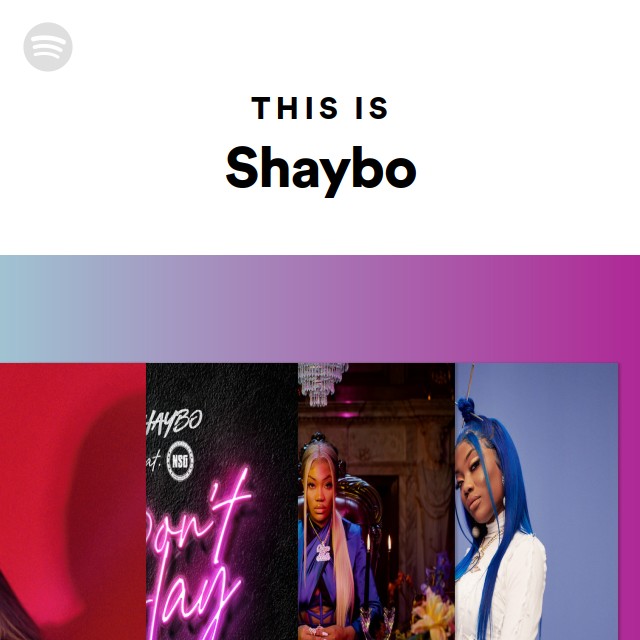 This Is Shaybo - playlist by Spotify | Spotify