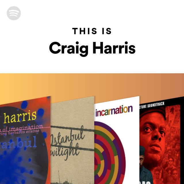 Craig Harris | Spotify