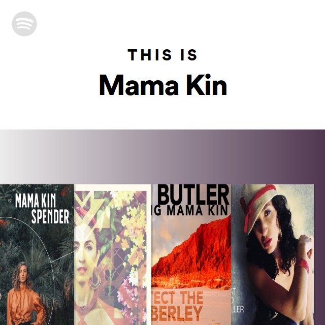 This Is Mama Kin Playlist By Spotify Spotify