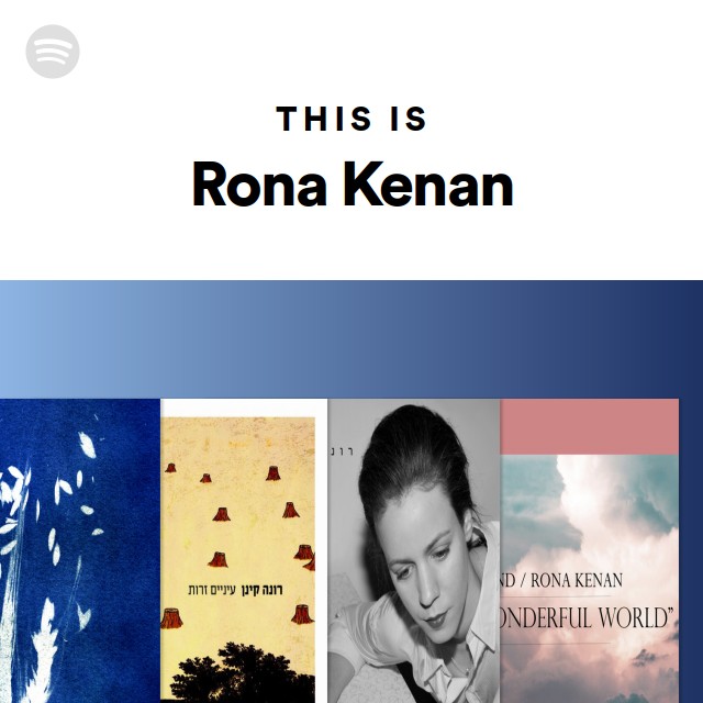 This Is Rona Kenan - playlist by Spotify | Spotify
