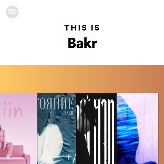 This Is Bakr | Spotify Playlist