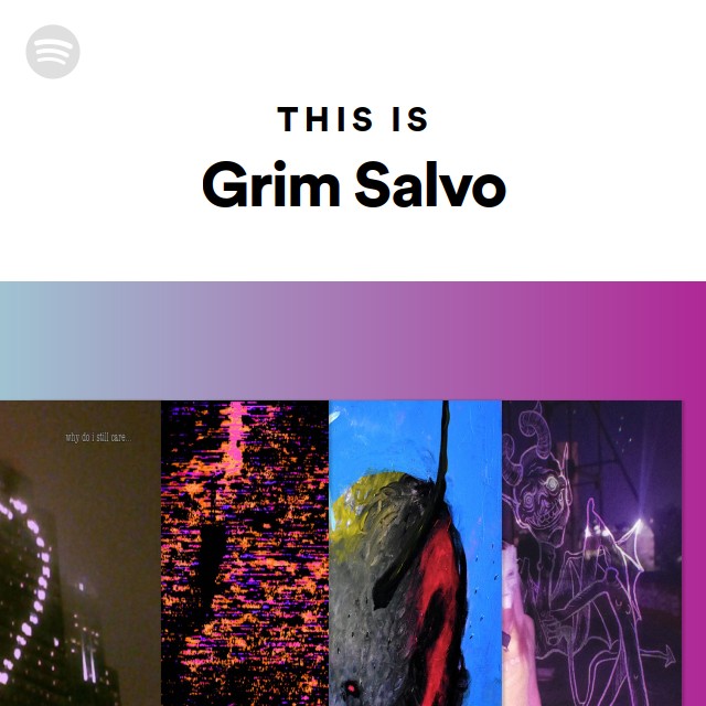 This Is Grim Salvo - playlist by Spotify | Spotify