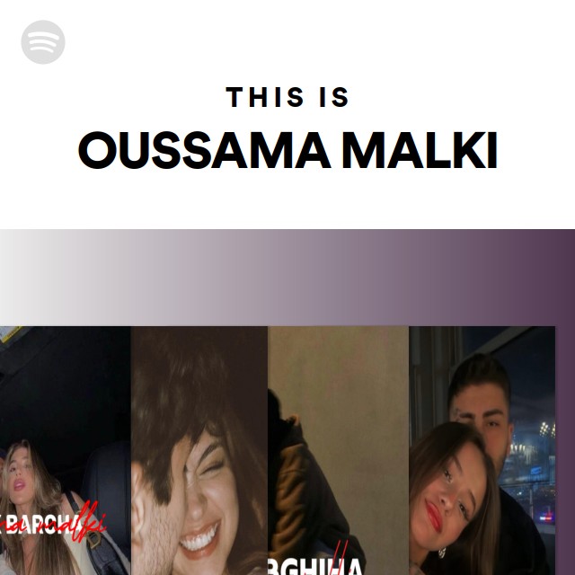 This Is OUSSAMA MALKI - playlist by Spotify | Spotify