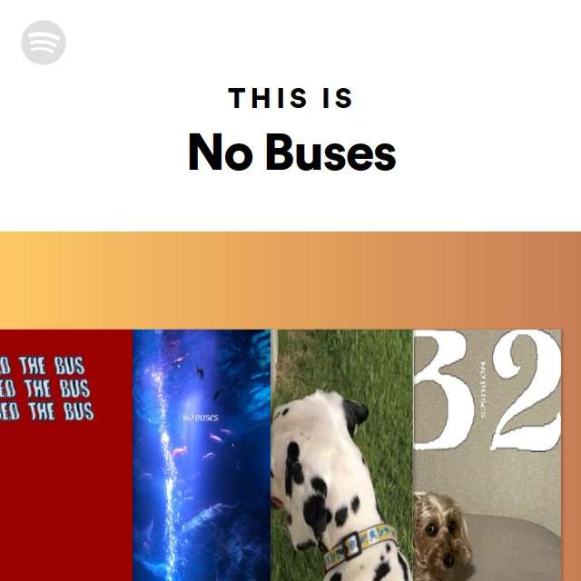 No Buses | Spotify