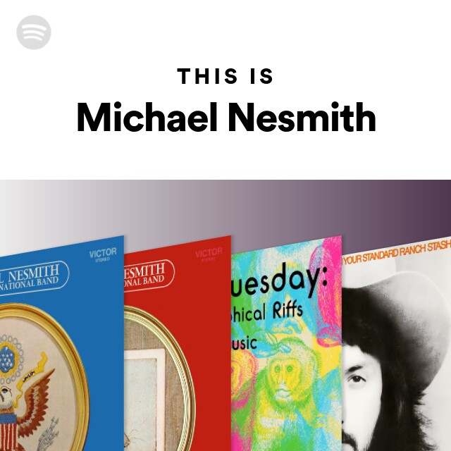 This Is Michael Nesmith - playlist by Spotify | Spotify