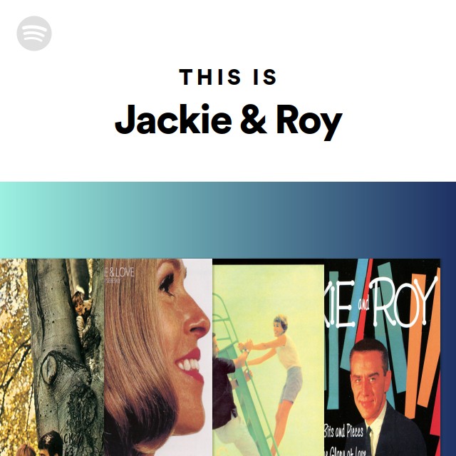 This Is Jackie & Roy - playlist by Spotify | Spotify