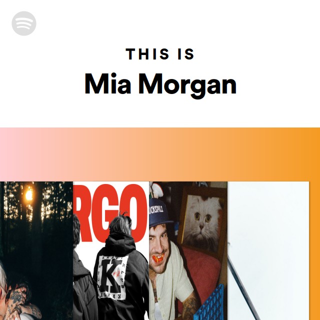 This Is Mia Morgan - playlist by Spotify | Spotify