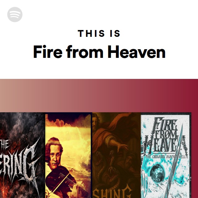 This Is Fire from Heaven - playlist by Spotify | Spotify
