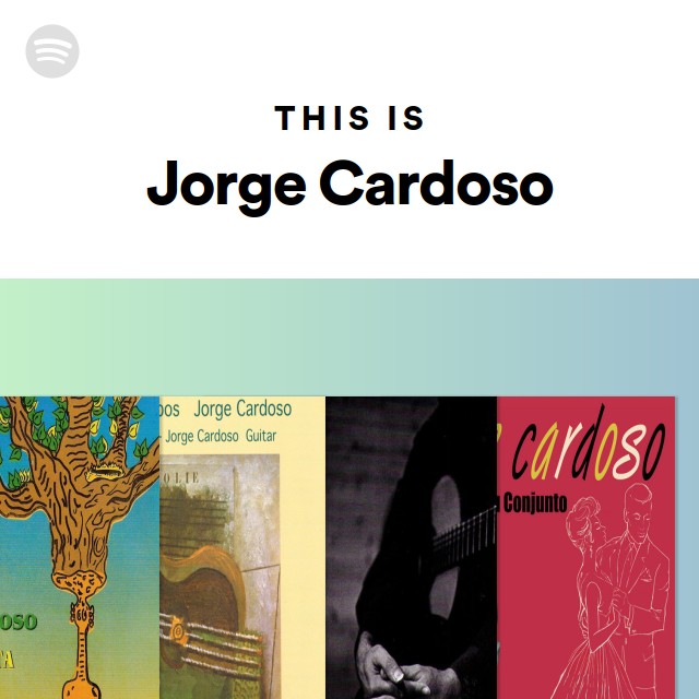 This Is Jorge Cardoso - playlist by Spotify | Spotify