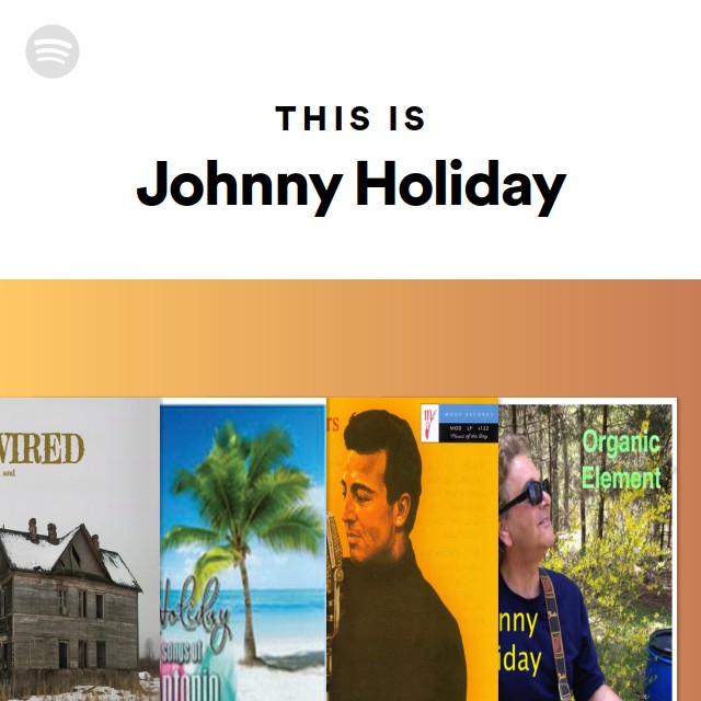 This Is Johnny Holiday - playlist by Spotify | Spotify
