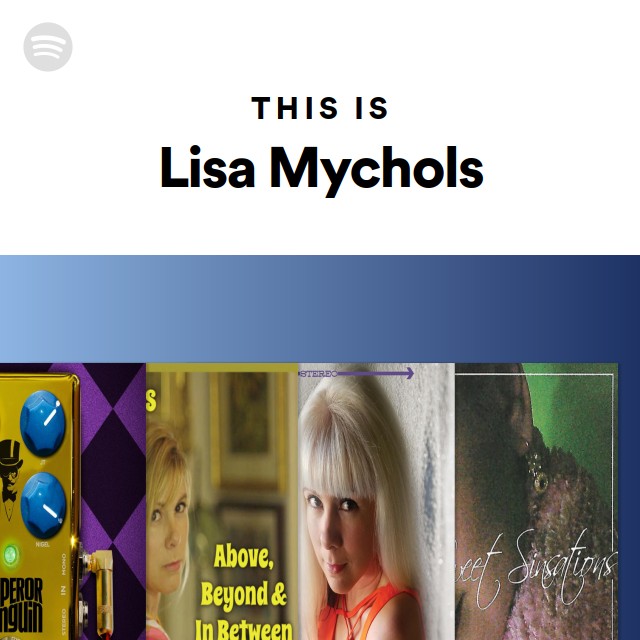 This Is Lisa Mychols - playlist by Spotify | Spotify