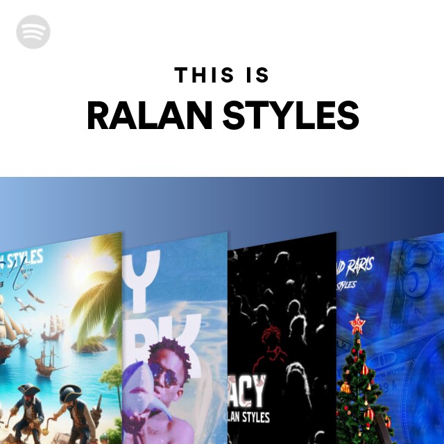 This Is RALAN STYLES - playlist by Spotify