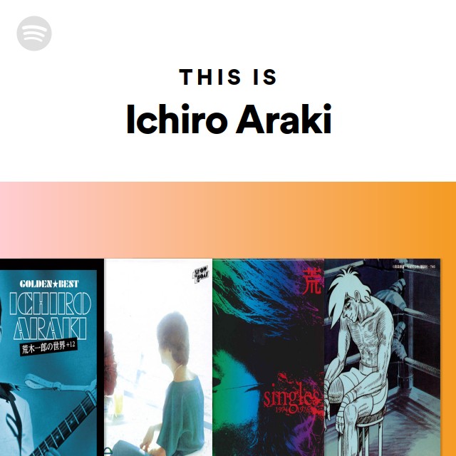 Ichiro Araki | Spotify Ichiro Araki | Spotify