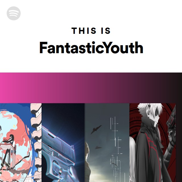 FantasticYouth | Spotify