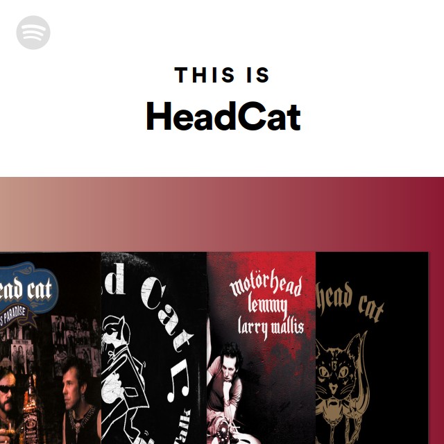 This Is HeadCat - playlist by Spotify | Spotify