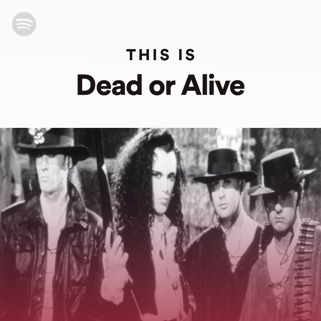 Dead or Alive