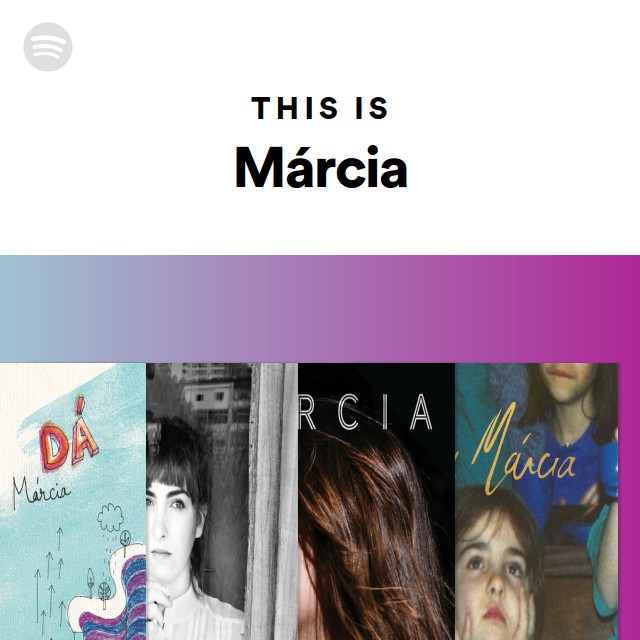 This Is Márcia - playlist by Spotify | Spotify