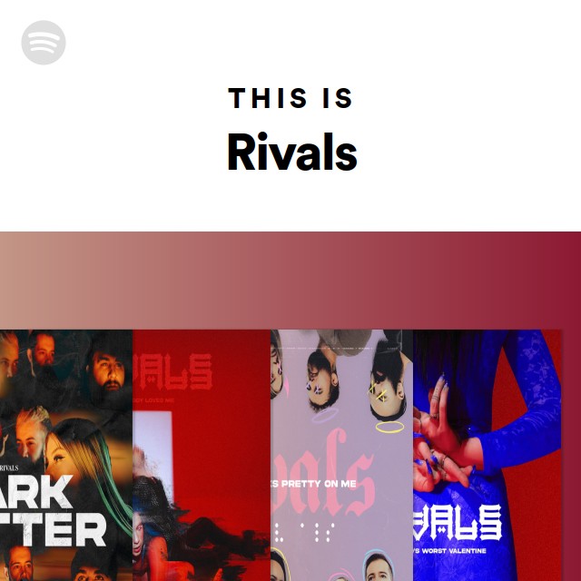 This Is Rivals - playlist by Spotify | Spotify