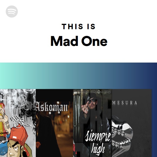 This Is Mad One - playlist by Spotify | Spotify
