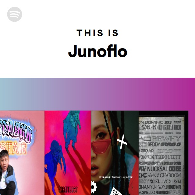 This Is Junoflo playlist by Spotify Spotify
