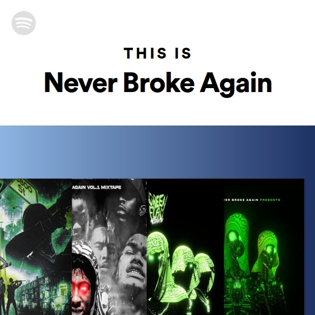 This Is Never Broke Again - playlist by Spotify | Spotify