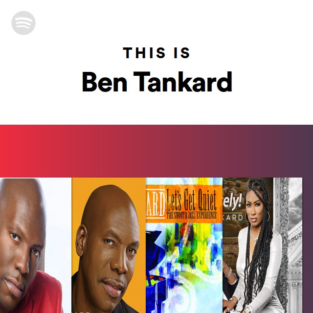 This Is Ben Tankard - playlist by Spotify | Spotify