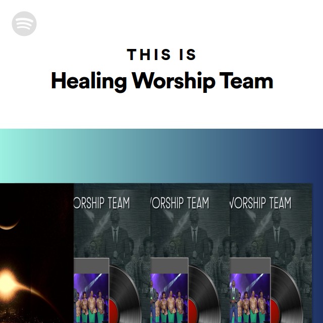 This Is Healing Worship Team - playlist by Spotify | Spotify