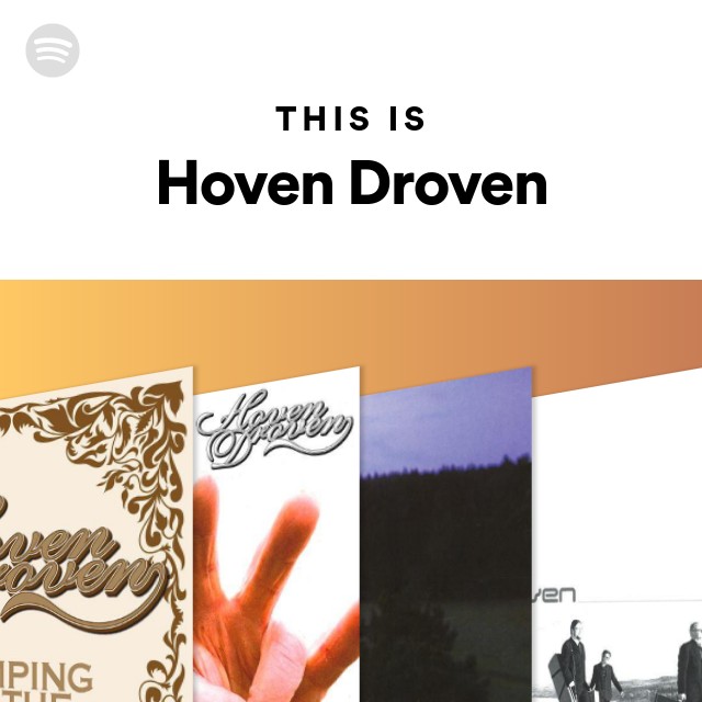 Hoven Droven | Spotify