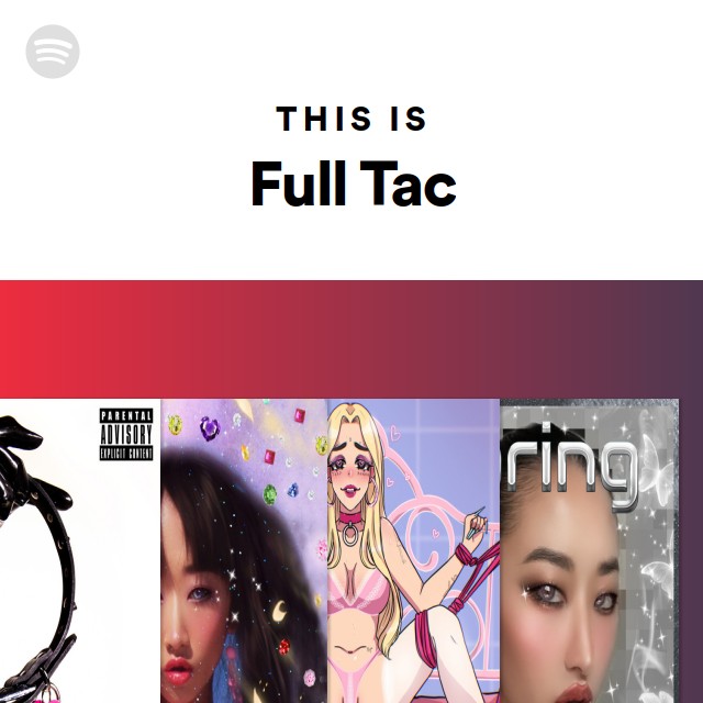 This Is Full Tac | Spotify Playlist