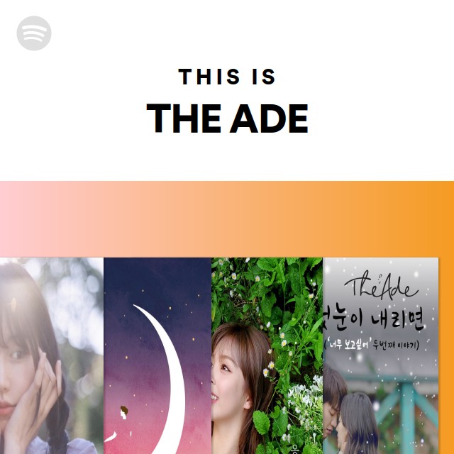 This Is THE ADE - playlist by Spotify | Spotify
