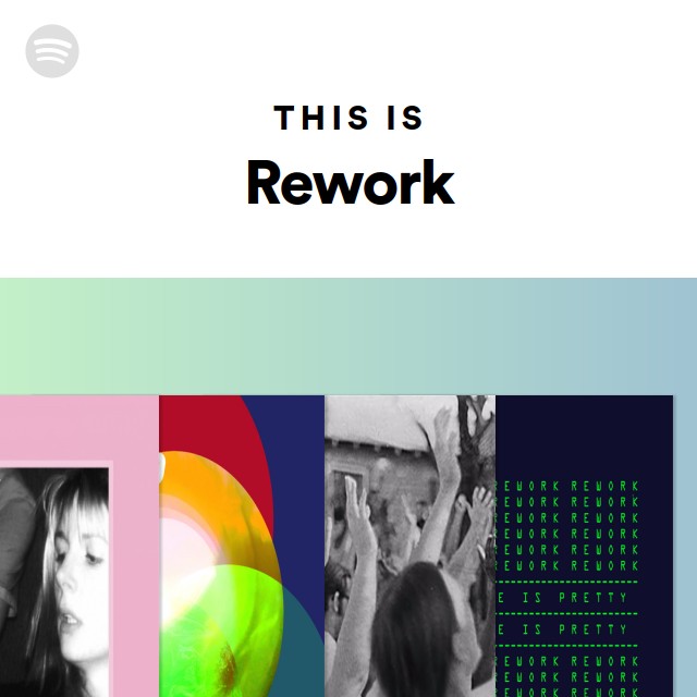 This Is Rework - playlist by Spotify | Spotify