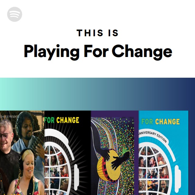 This Is Playing For Change - playlist by Spotify