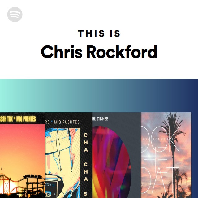 This is chris rockford playlist by spotify spotify