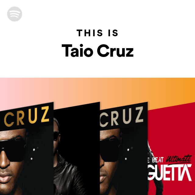 This Is Taio Cruz playlist by Spotify Spotify