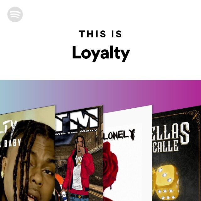 LOYALTY  Spotify