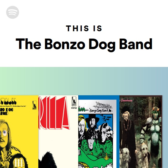 This Is The Bonzo Dog Band playlist by Spotify Spotify