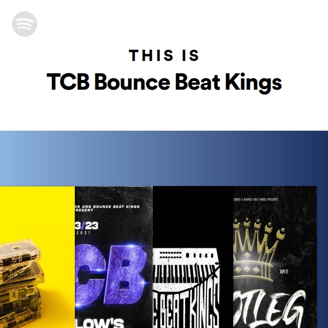 This Is TCB Bounce Beat Kings - Playlist By Spotify | Spotify