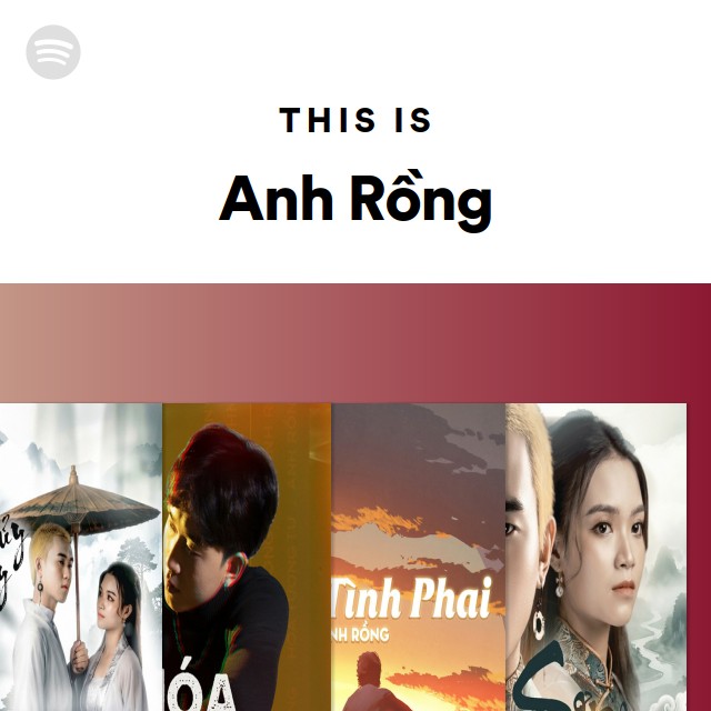 An Rong Singer This Is Anh Rồng | Spotify Playlist