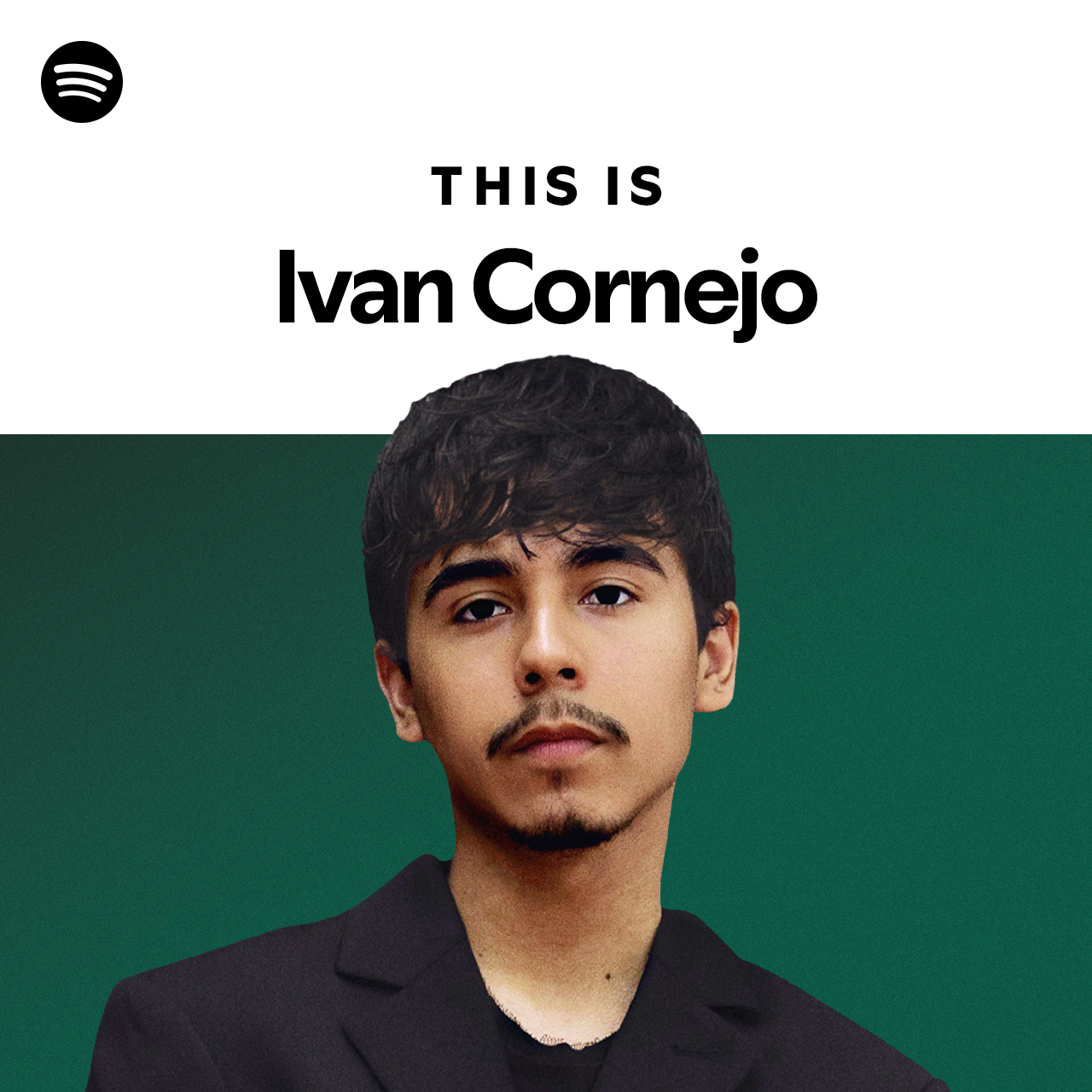 This Is Ivan Cornejo playlist by Spotify Spotify