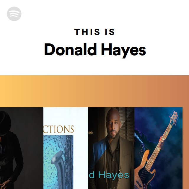 This Is Donald Hayes - playlist by Spotify | Spotify