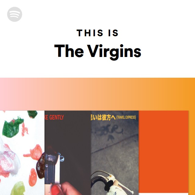 The Virgins | Spotify