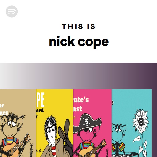 This Is nick cope playlist by Spotify Spotify