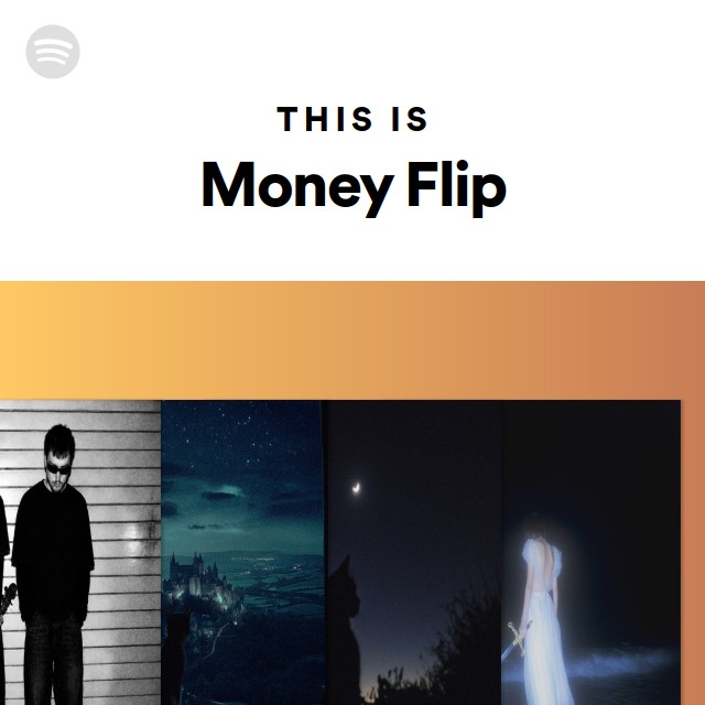 This Is Money Flip | Spotify Playlist